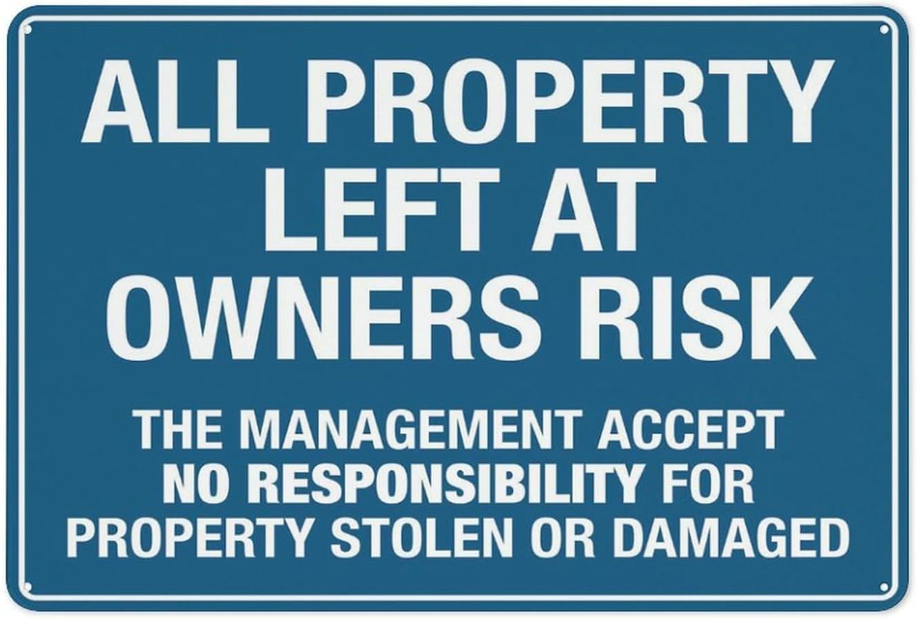 Warning Sign - All Property Left At Owners Risk, Aluminum Reflective Sign, Waterproof, for Stores, Gyms, Public Spaces, 12x16 inch