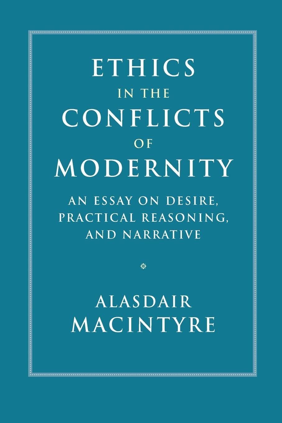 Ethics in the Conflicts of Modernity
