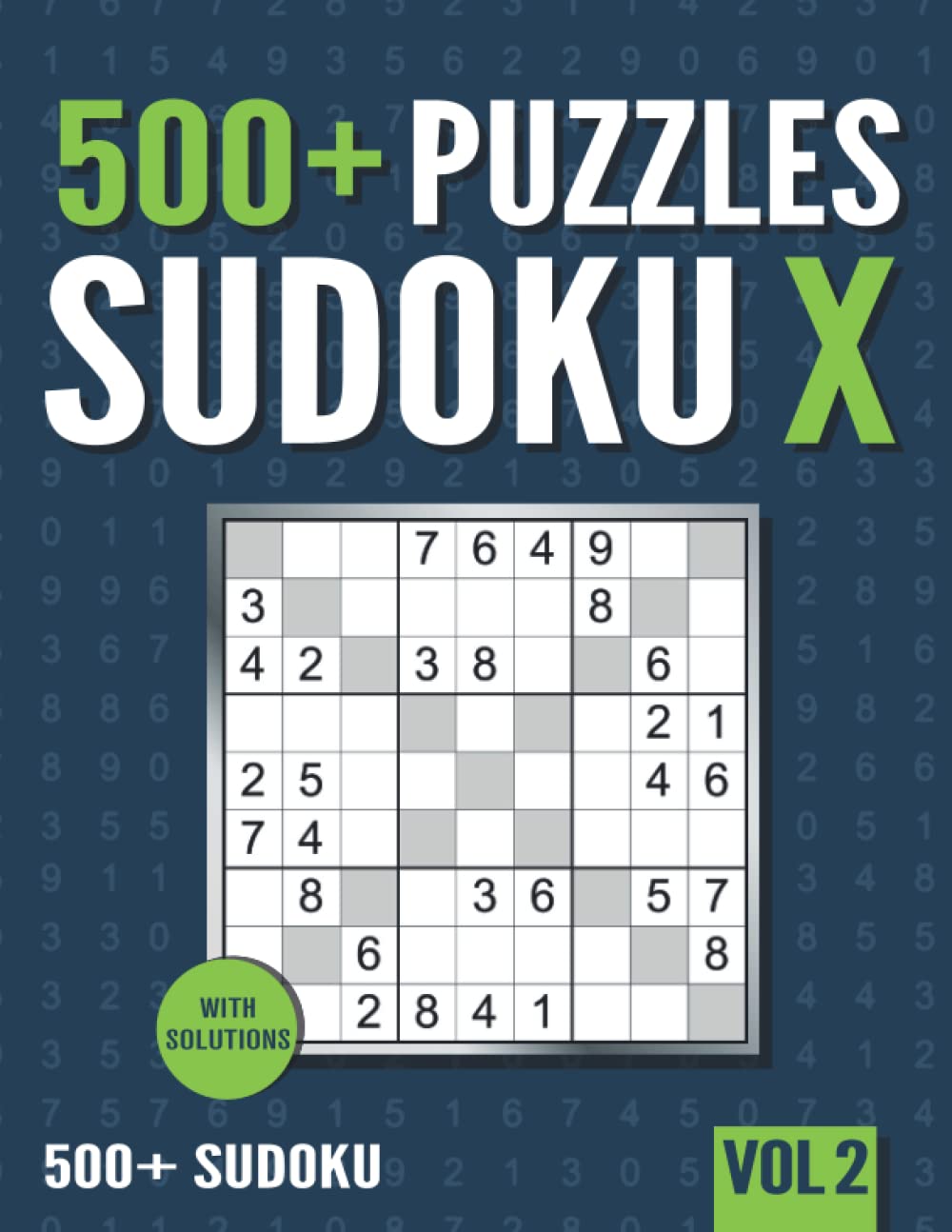 500+ Sudoku X: 500+ Normal and Hard Sudoku X Puzzles with Solutions - Vol. 2