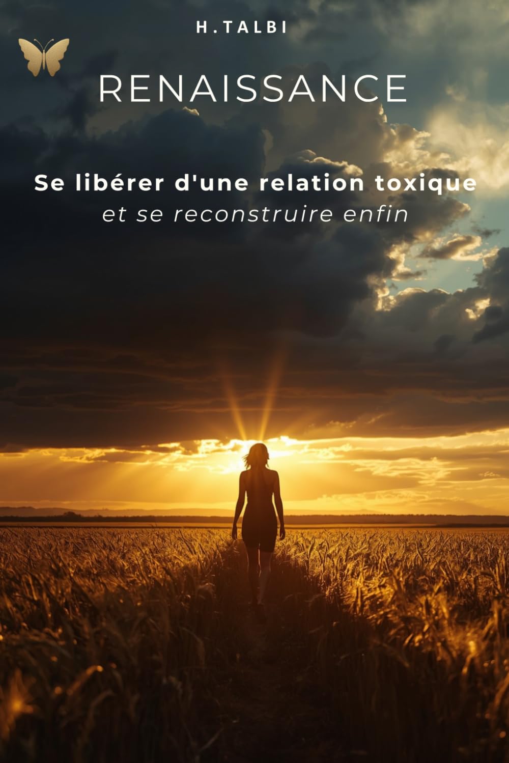 RENAISSANCE: Se libérer d'une relation toxique et se reconstruire enfin
