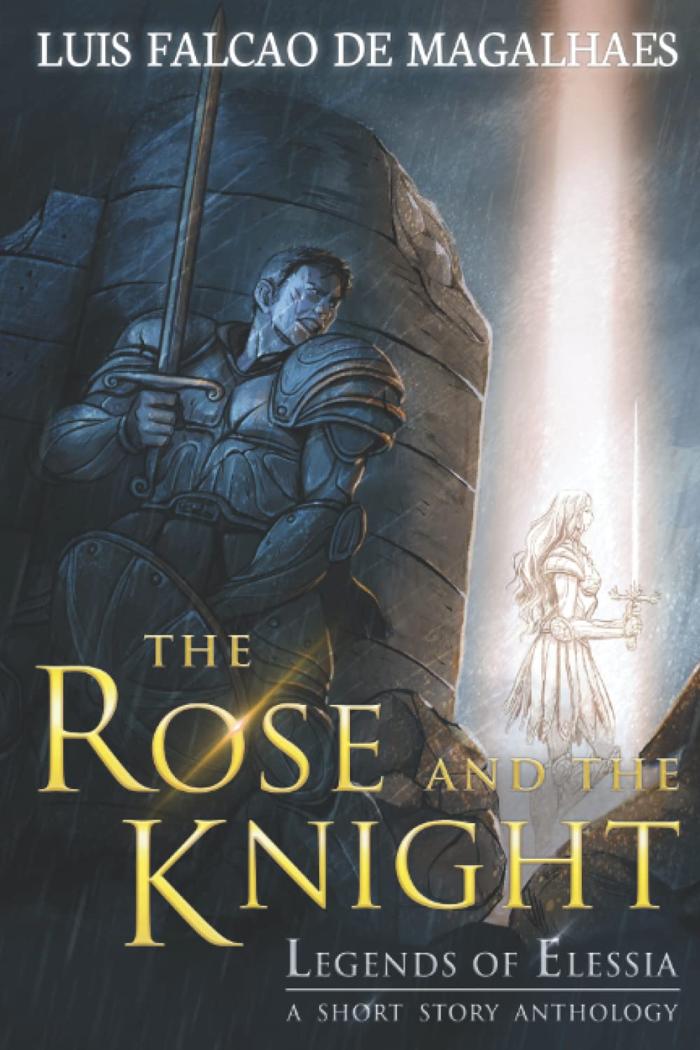 The Rose and the Knight: A Legends of Elessia Short Story Anthology
