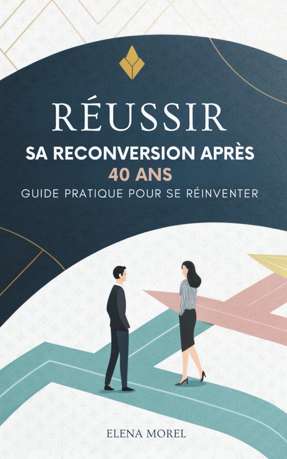 Réussir Sa Reconversion Après 40 Ans: Guide Pratique Pour Se Réinventer