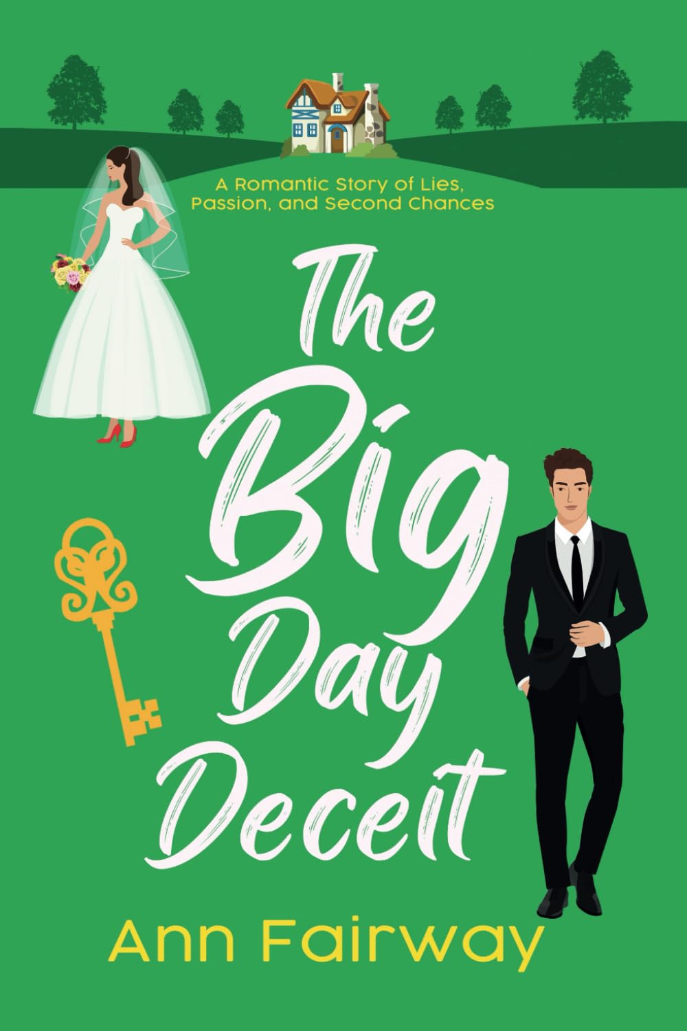 The Big Day Deceit: A Romantic Story of Lies, Passion, and Second Chances