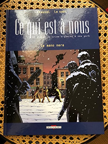 Ce qui est à nous, tome 1 : La Mano nera