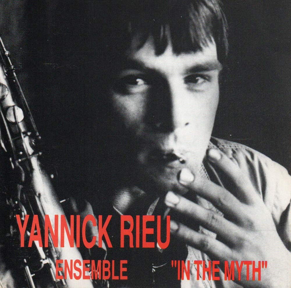 In The Myth - 1990 - (Canada) [Audio CD] Yannick Rieu Ensemble and Yannick Rieu