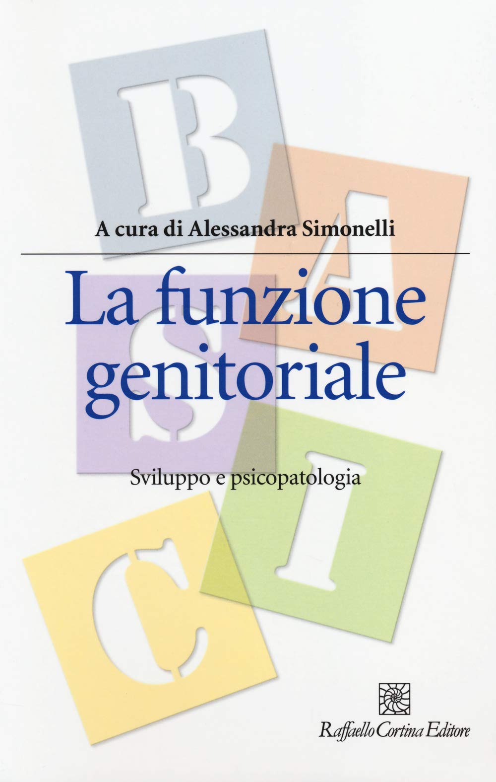 La Funzione Genitoriale. Sviluppo E Psicopatologia - 4
