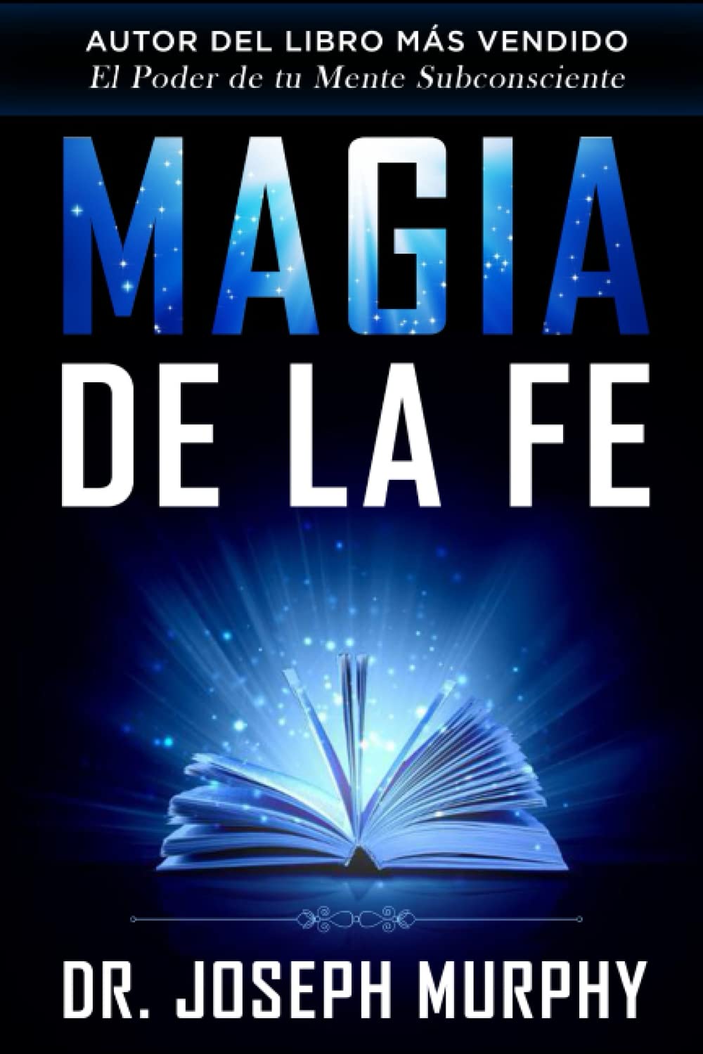 MAGIA DE LA FE (Spanish Edition)