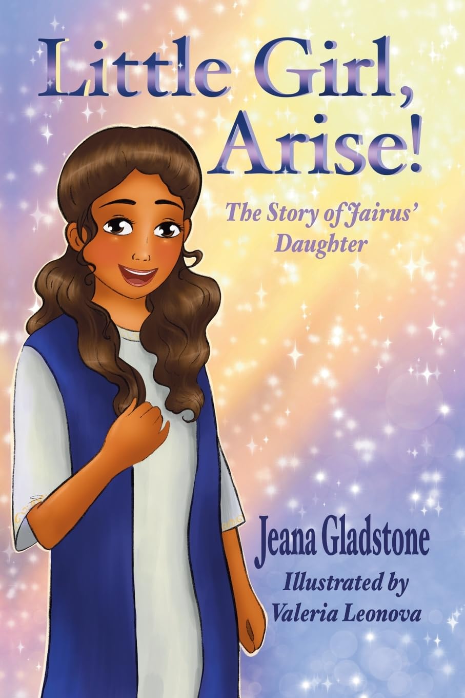 Amazon.com: Little Girl, Arise!: The Story of Jairus' Daughter ...