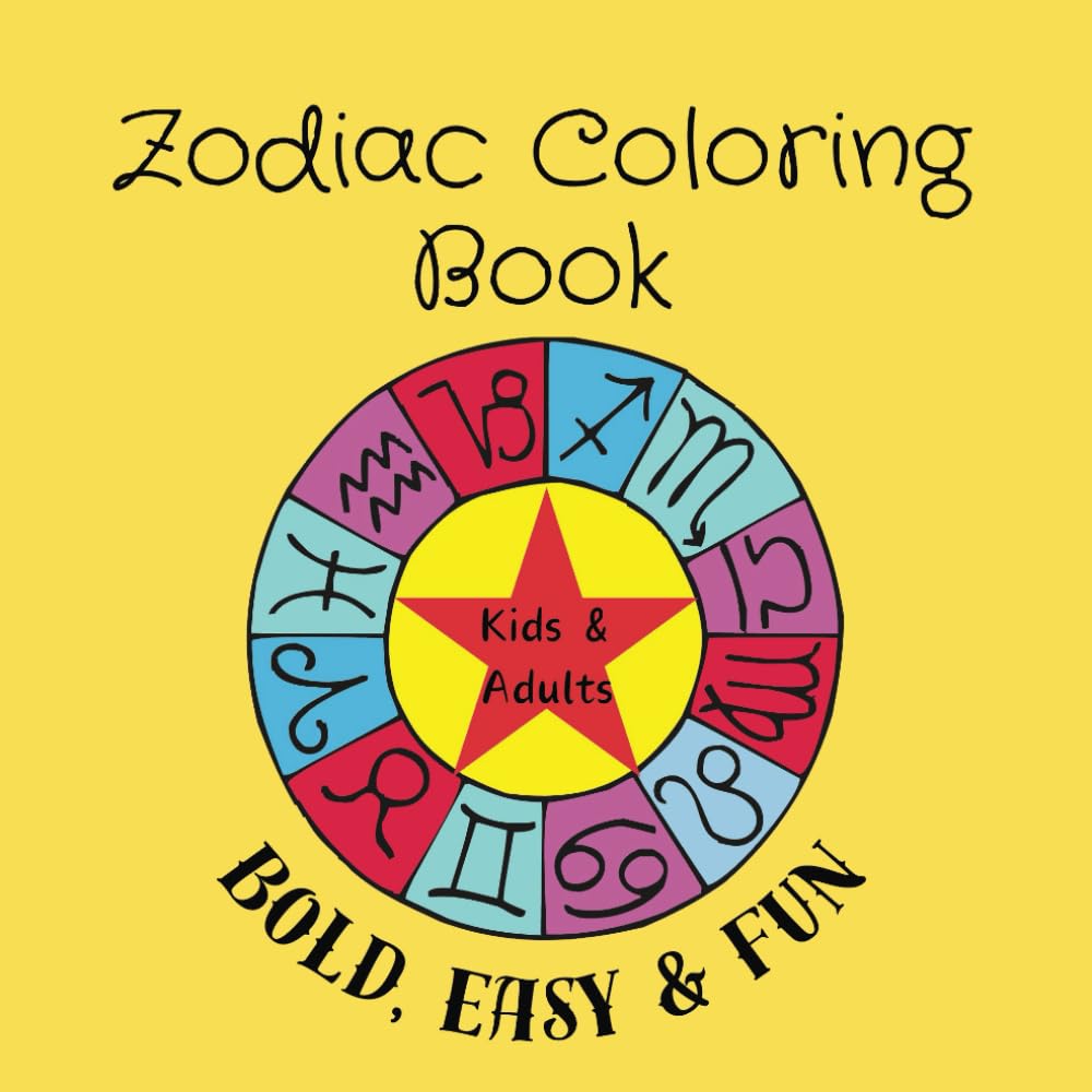 Zodiac Coloring Book Bold, Easy and Fun: Simple Zodiac Coloring pages book