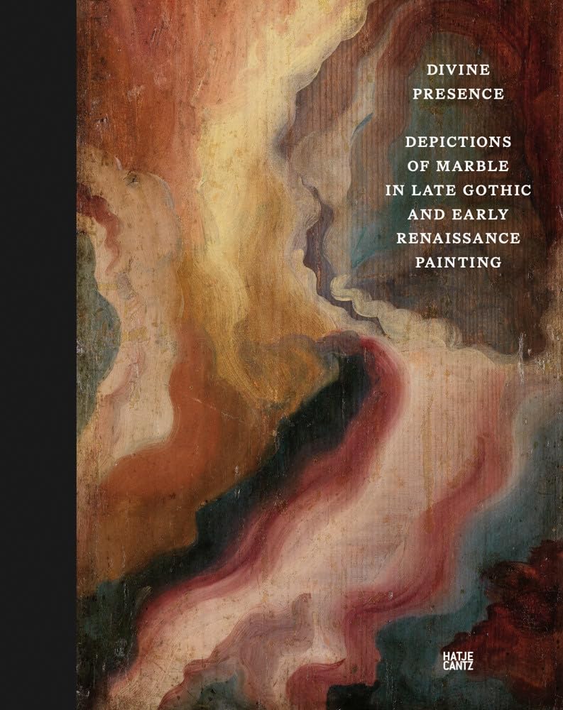 Divine Presence : Depictions of Marble in Late Gothic and Early Renaissance Painting /anglais