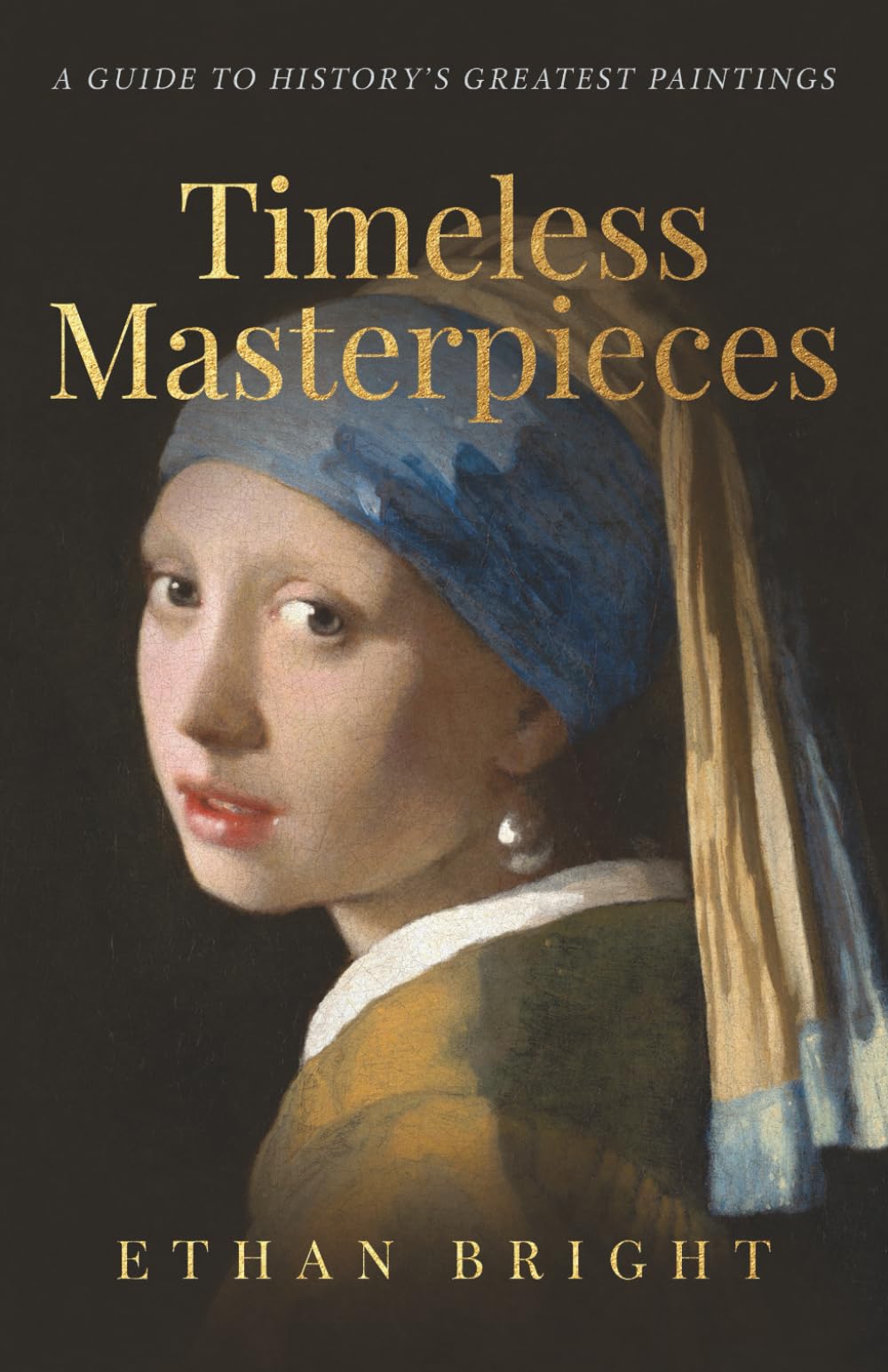 Timeless Masterpieces: A Guide to History's Greatest Paintings