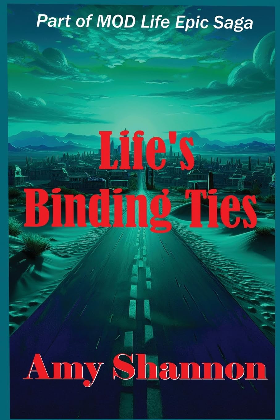 Life's Binding Ties: 12 (Mod Life Epic Saga)