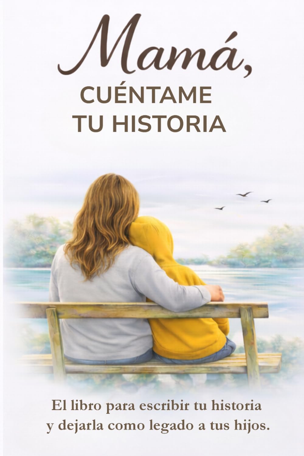 Mamá, cuéntame tu historia: El libro para escribir tu historia, compartir tus recuerdos y dejarla como legado a tus hijos. Regalo original para una madre. Mamá, cuéntame de ti.
