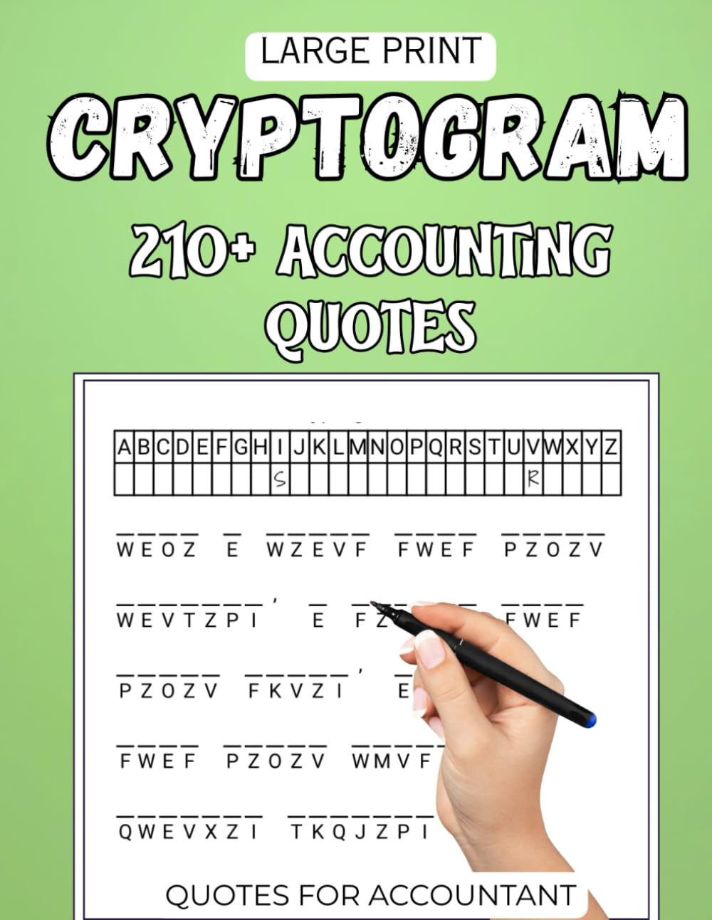 Accounting Quotes Cryptogram Puzzle Book: 210+ Large Print Cipher Puzzles for Accountants and Finance Minds