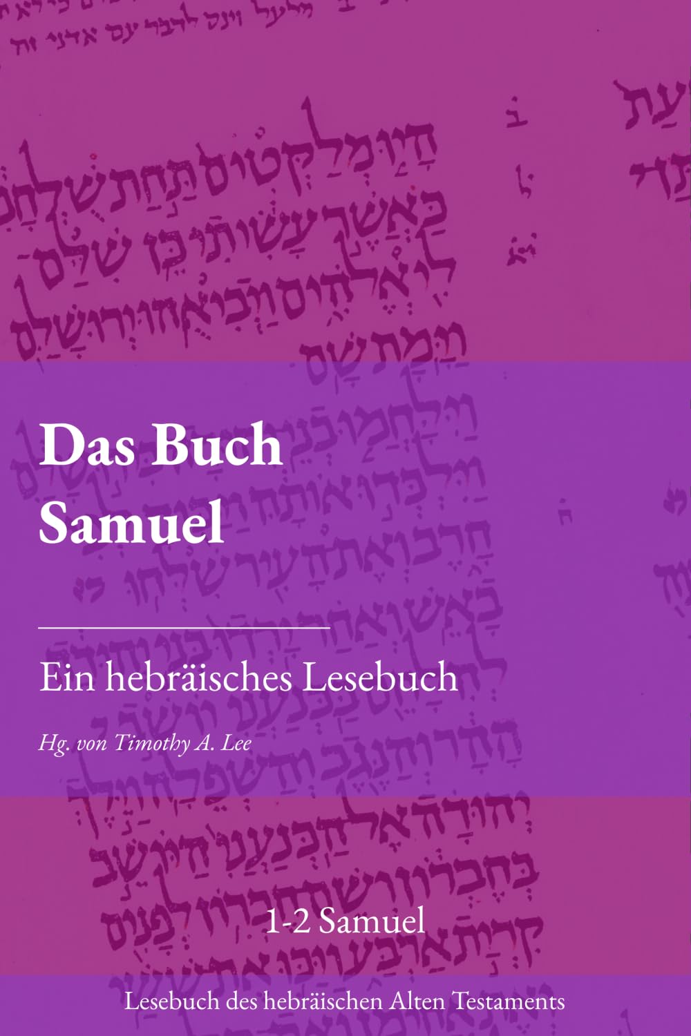 Das Buch Samuel: Ein hebräisches Lesebuch