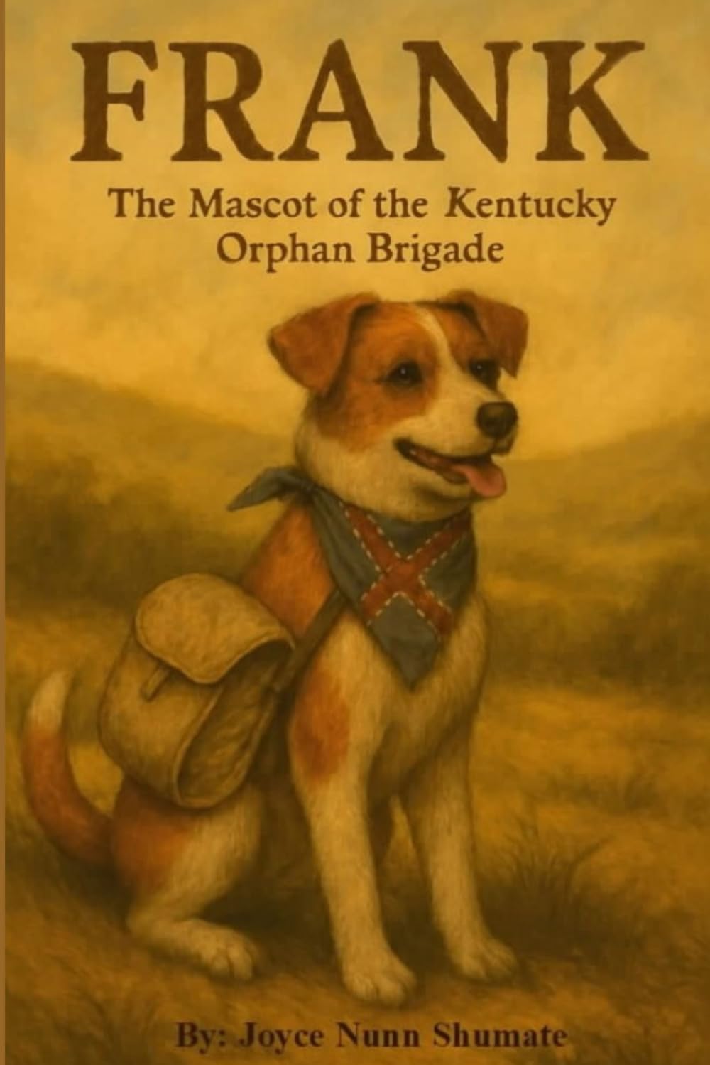 Frank: The Mascot of the Kentucky Orphan Brigade (Mascots of the Confederate Army)