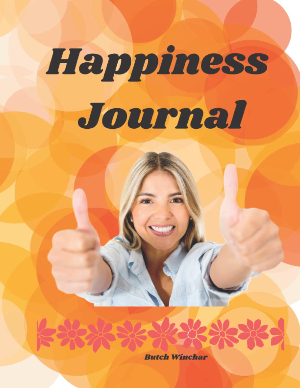Happiness Journal Paperback – 26 April 2022