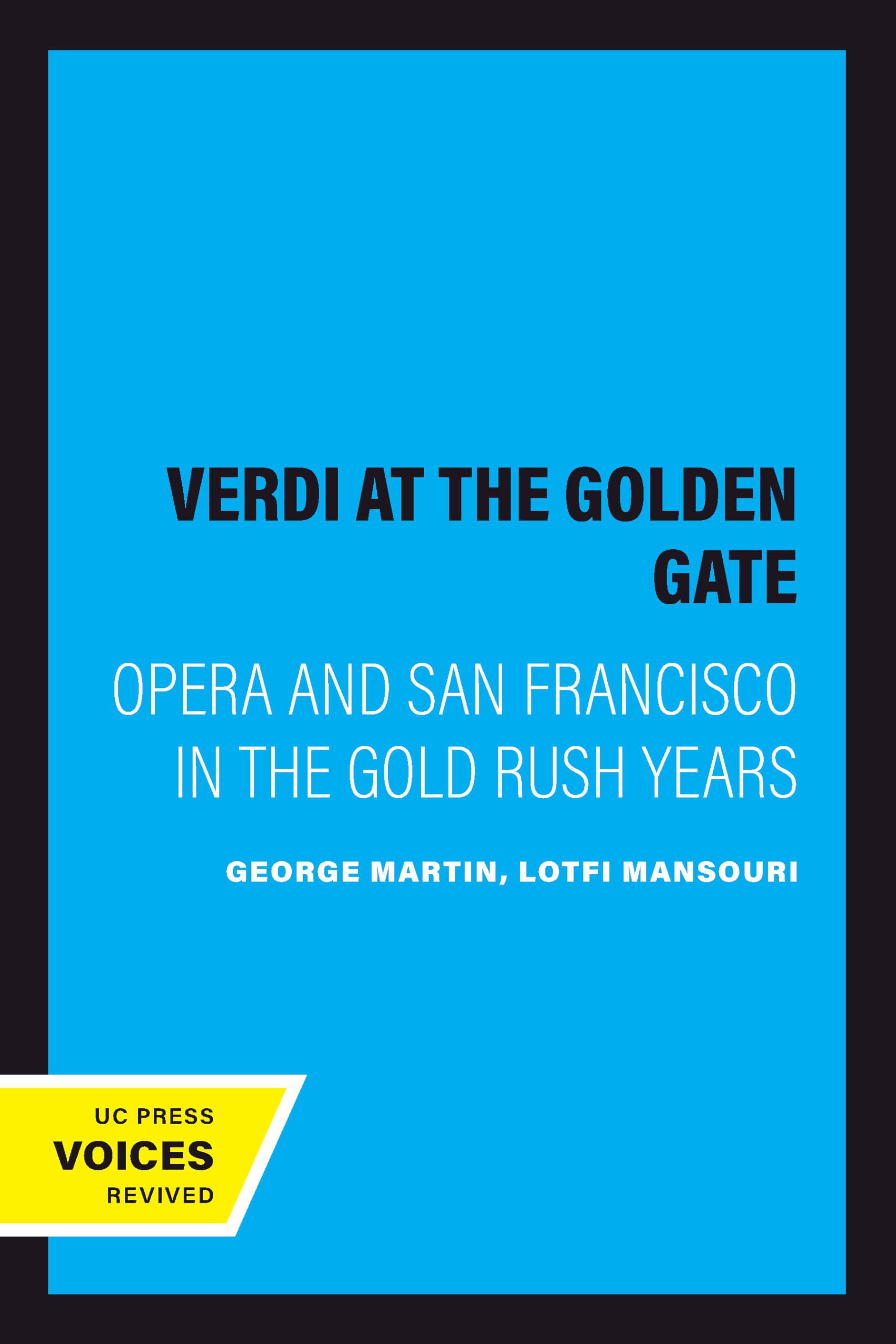 Verdi at the Golden Gate livre anglais sur l'histoire de l'opéra à San Francisco
