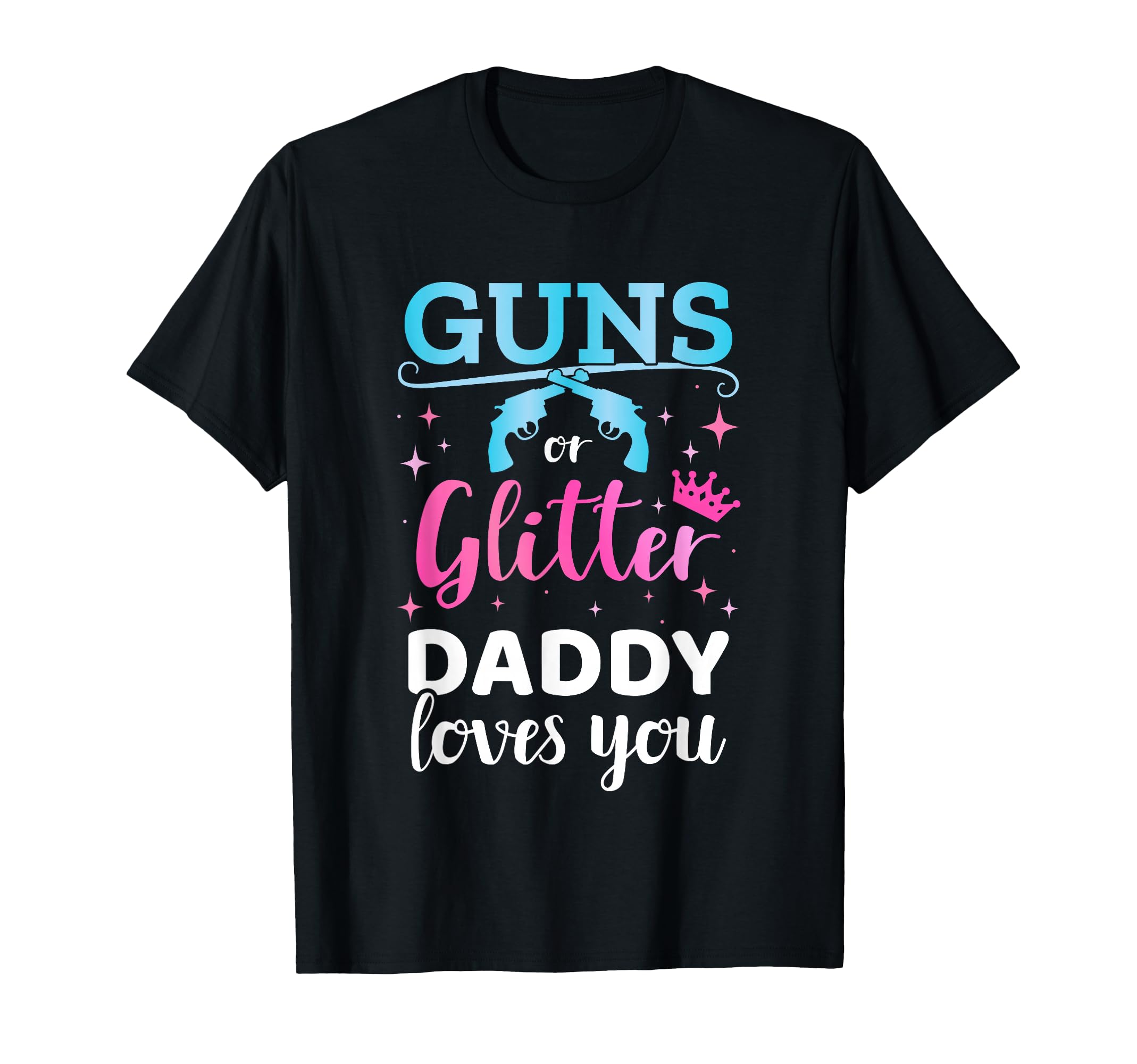 Gender Reveal Guns or Glitter Daddy Matching Baby Party T-Shirt