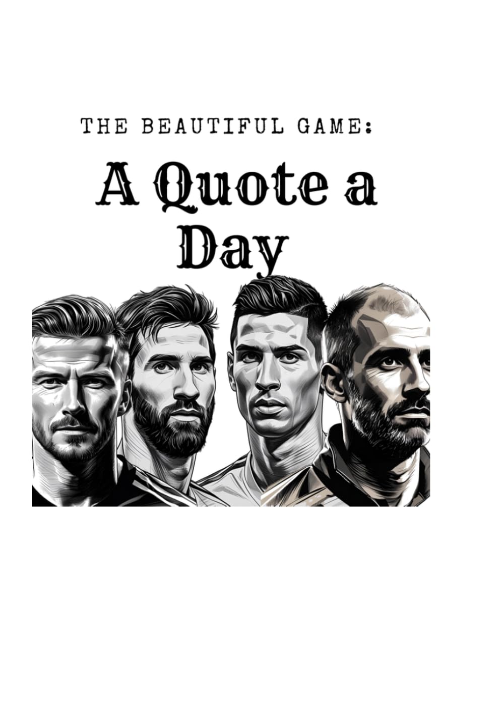 The Beautiful Game: 365 Quotes from the Legends of Football