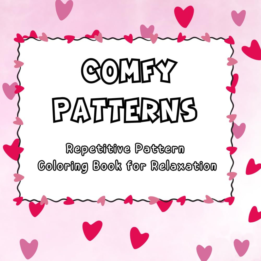 Comfy Patterns: A relaxing and satisfying pattern coloring book for relaxation and stress relief.
