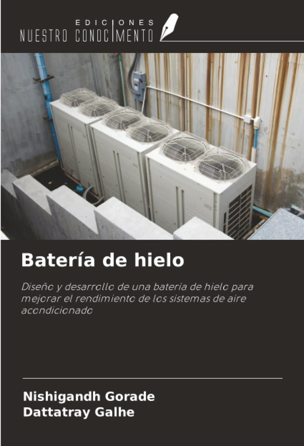 Batería de hielo: Diseño y desarrollo de una batería de hielo para mejorar el rendimiento de los sistemas de aire acondicionado