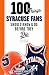 100 Things Syracuse Fans Should Know & Do Before They Die (100 Things...Fans Should Know)