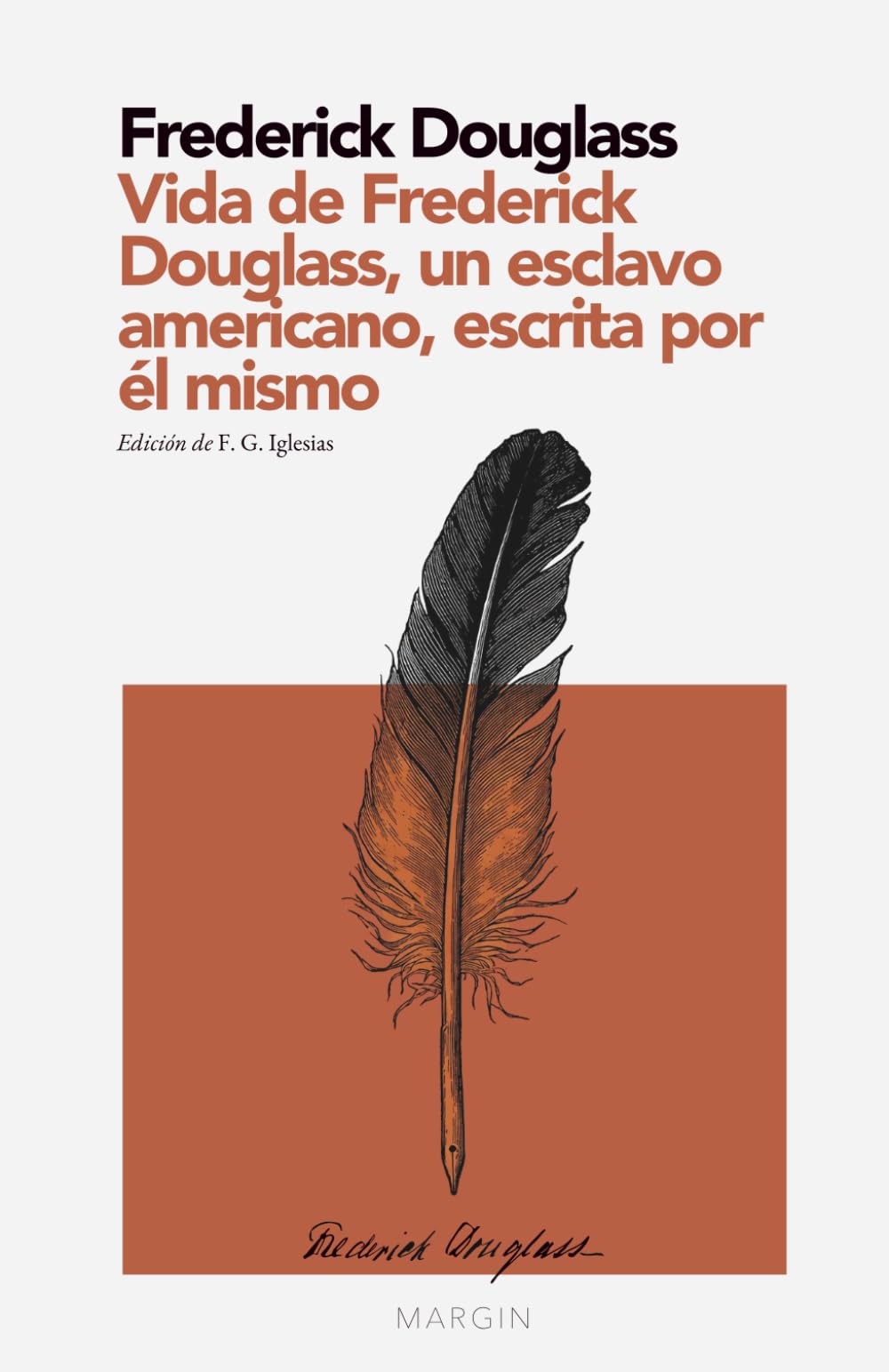 Vida de Frederick Douglass, un esclavo americano, escrita por él mismo: MARGIN – Colección Ensayos (Edición crítica con introducción y notas)