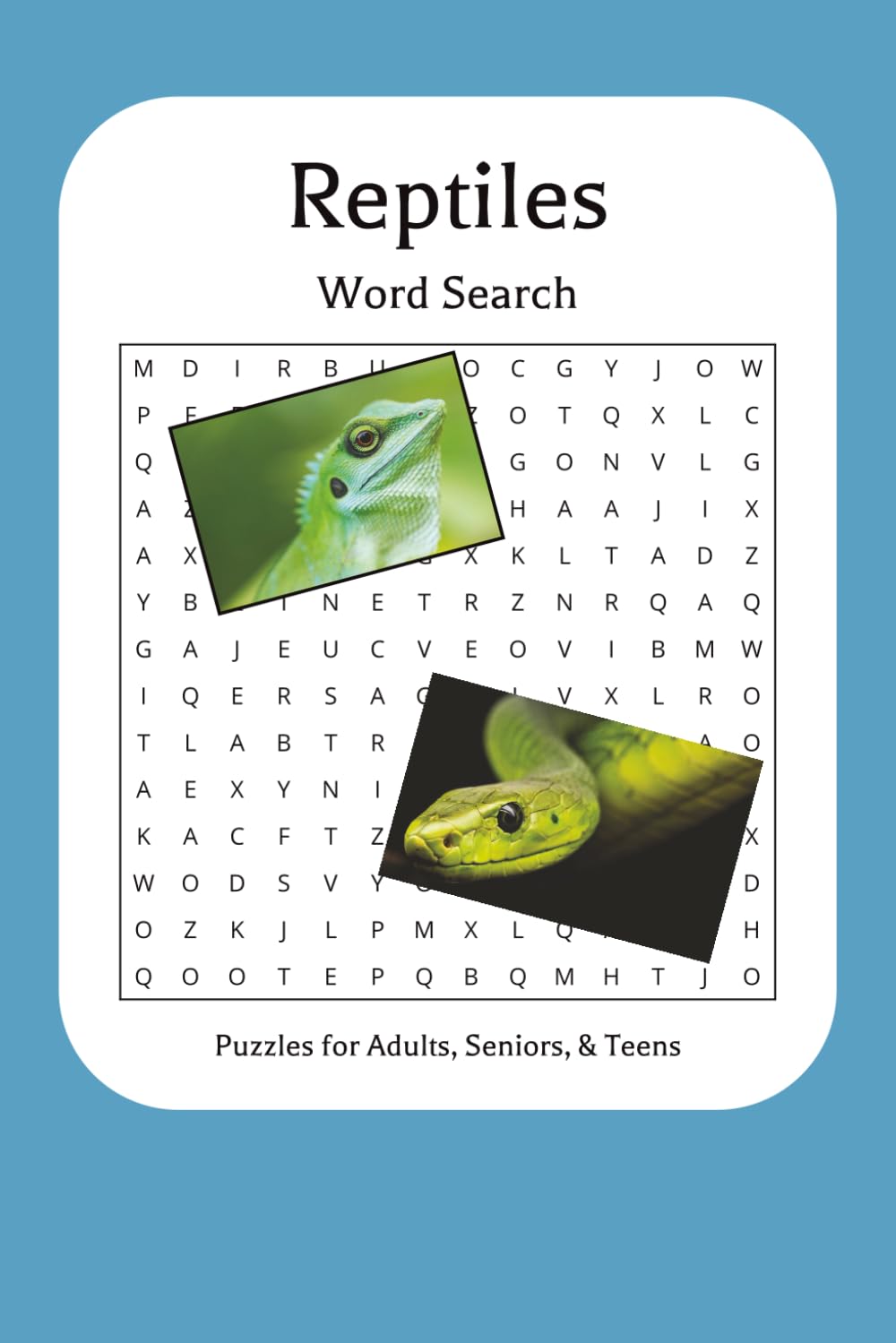 Reptiles Word Search Activity Book: Word Searches with Easy to Read Print about Reptiles, Lizards, Snakes and More | 6x9 inches, 110 pages | 50+ Puzzles... Gift for Vacations, Holidays, and Free Times