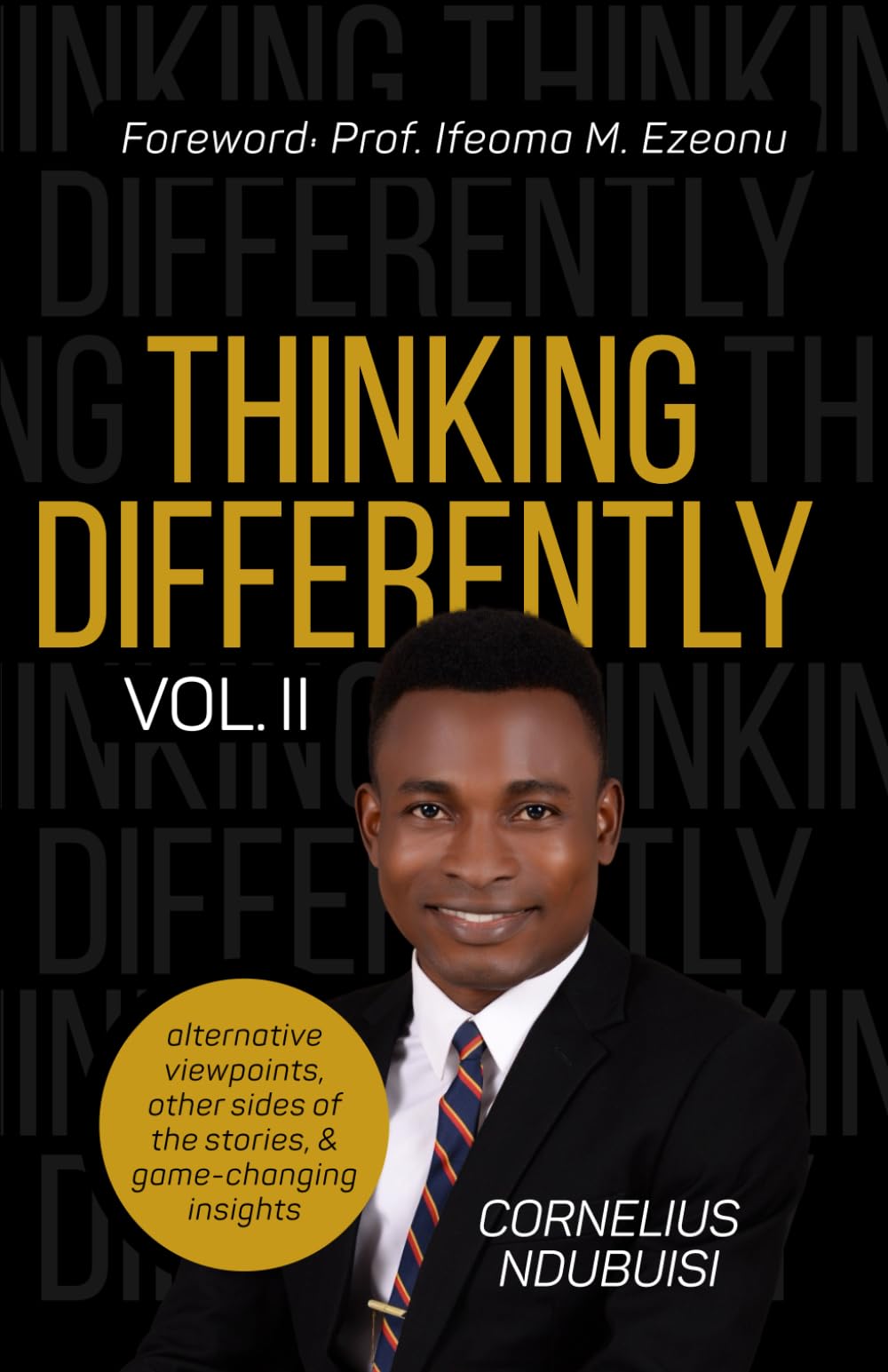 Thinking Differently: Alternative Viewpoints, Other Sides of the Stories and Game-changing Insights