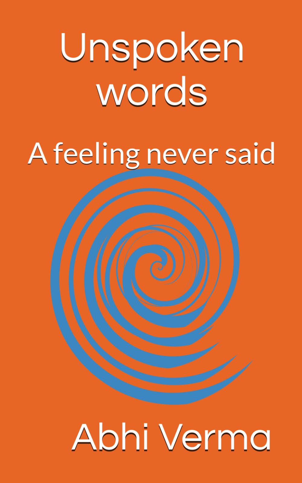 Unspoken words: A feeling never said