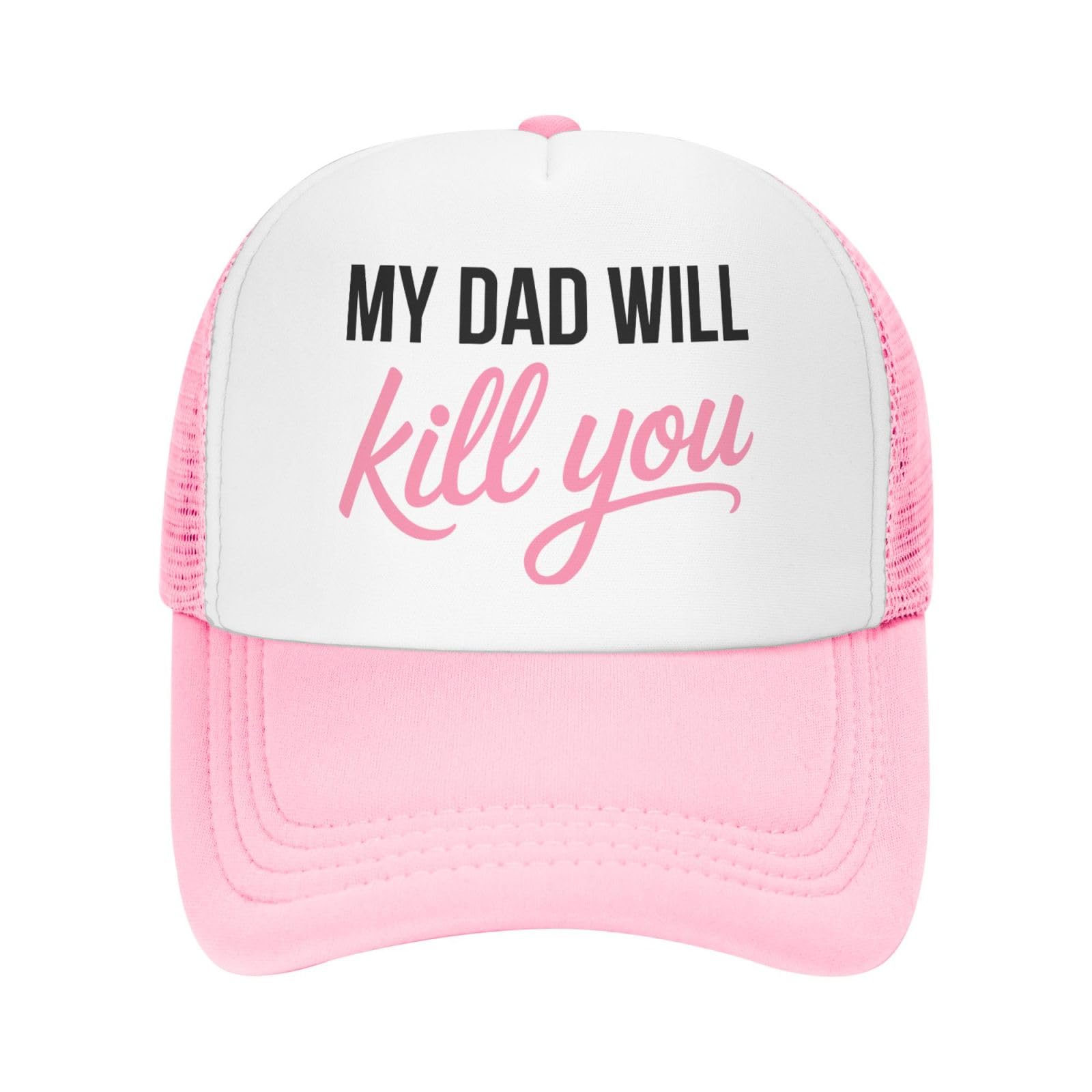 My Dad Will Kill You Hat Trucker Cap Novelty Gift Cap for Father Mom Grandma Wife Husband