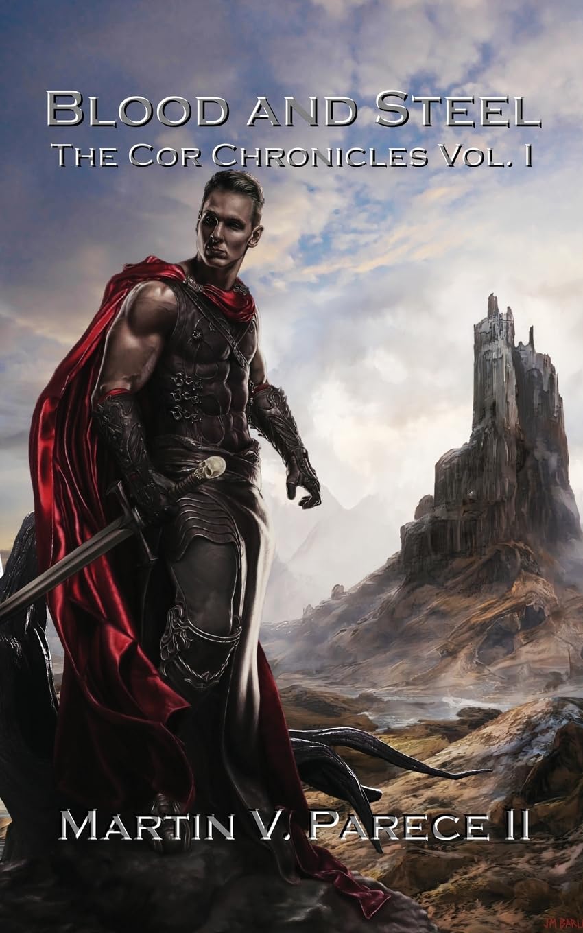 Blood and Steel - The Cor Chronicles, Vol. I