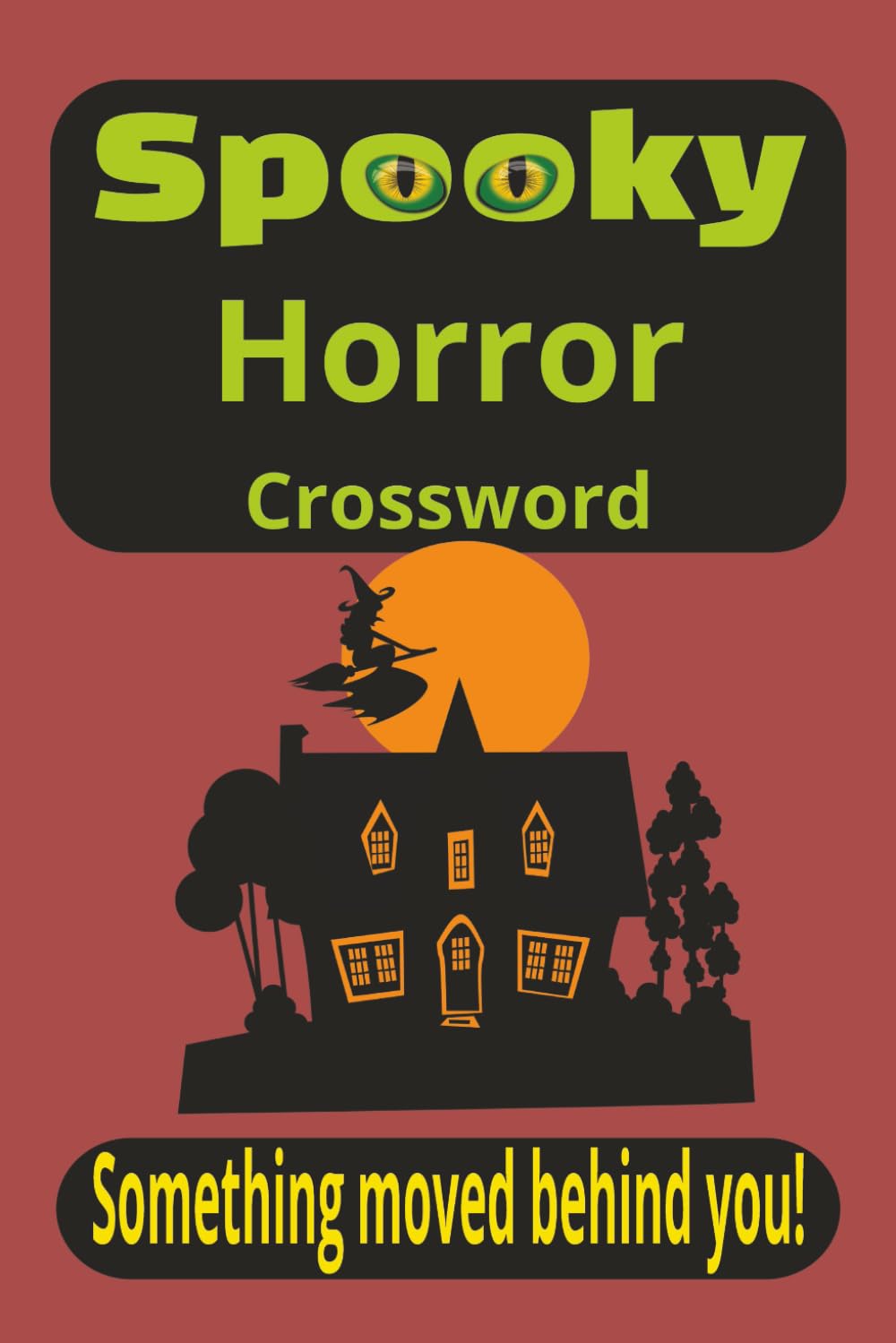 Spooky Horror Crossword: Crossword Puzzles with Easy to Read Print about Spooky, Horror and gruesome stuff, 6x9 inches. 120 pages. 50+ puzzles. Gift for Holidays, Relaxation and Vacation