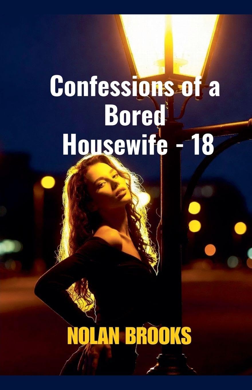 Confessions Of A Bored Housewife - 18 (Desperate Housewives)