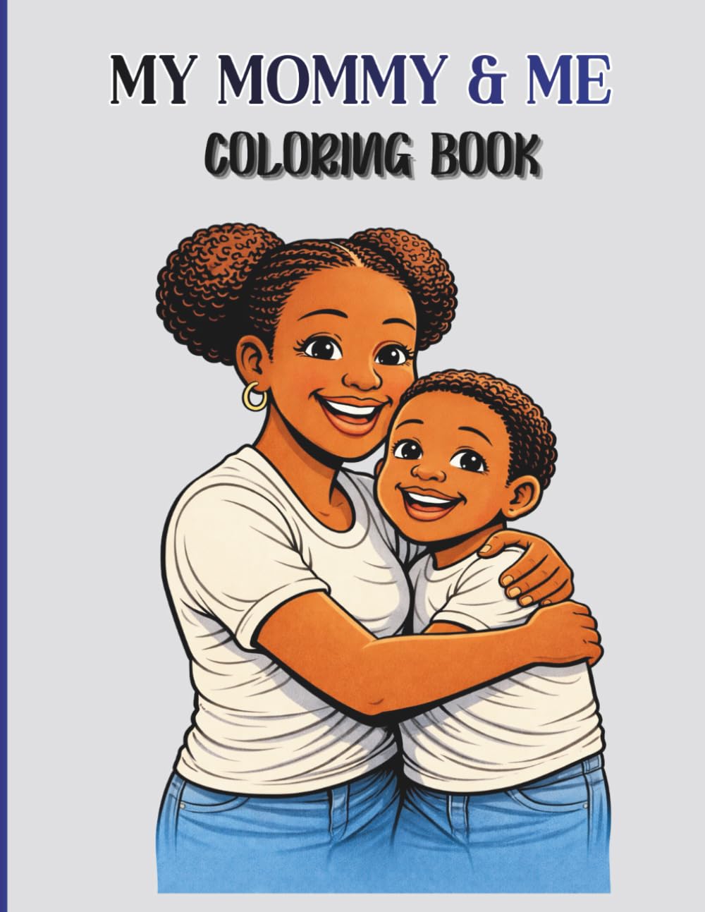 My Mommy & Me: Coloring Book