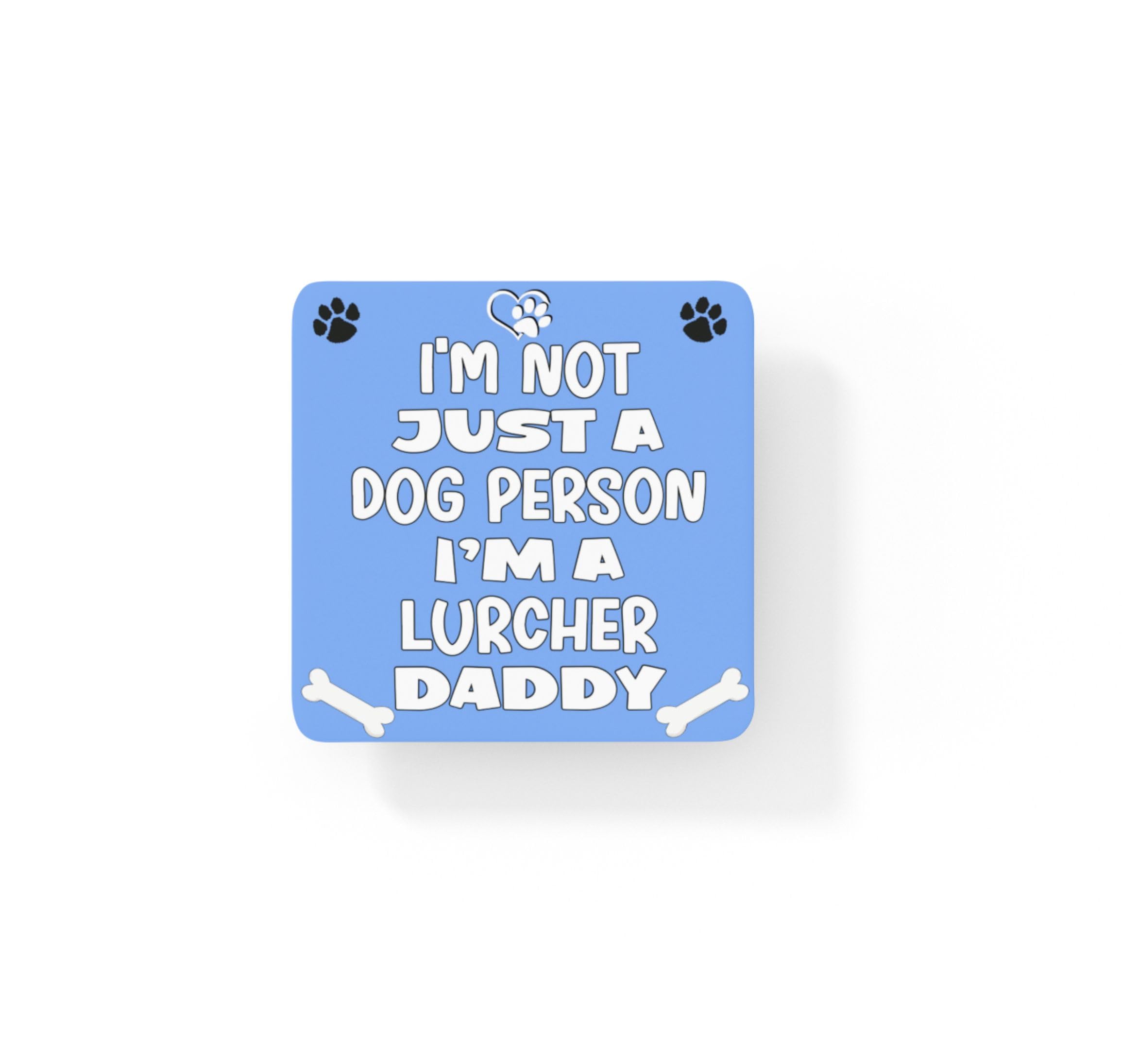 Decalarama Multicolor Lurcher Coaster Gift - I'm Not Just A Dog Person I'm A Lurcher Daddy - Novelty Cute Pet Owner Mug Cup Coaster Present