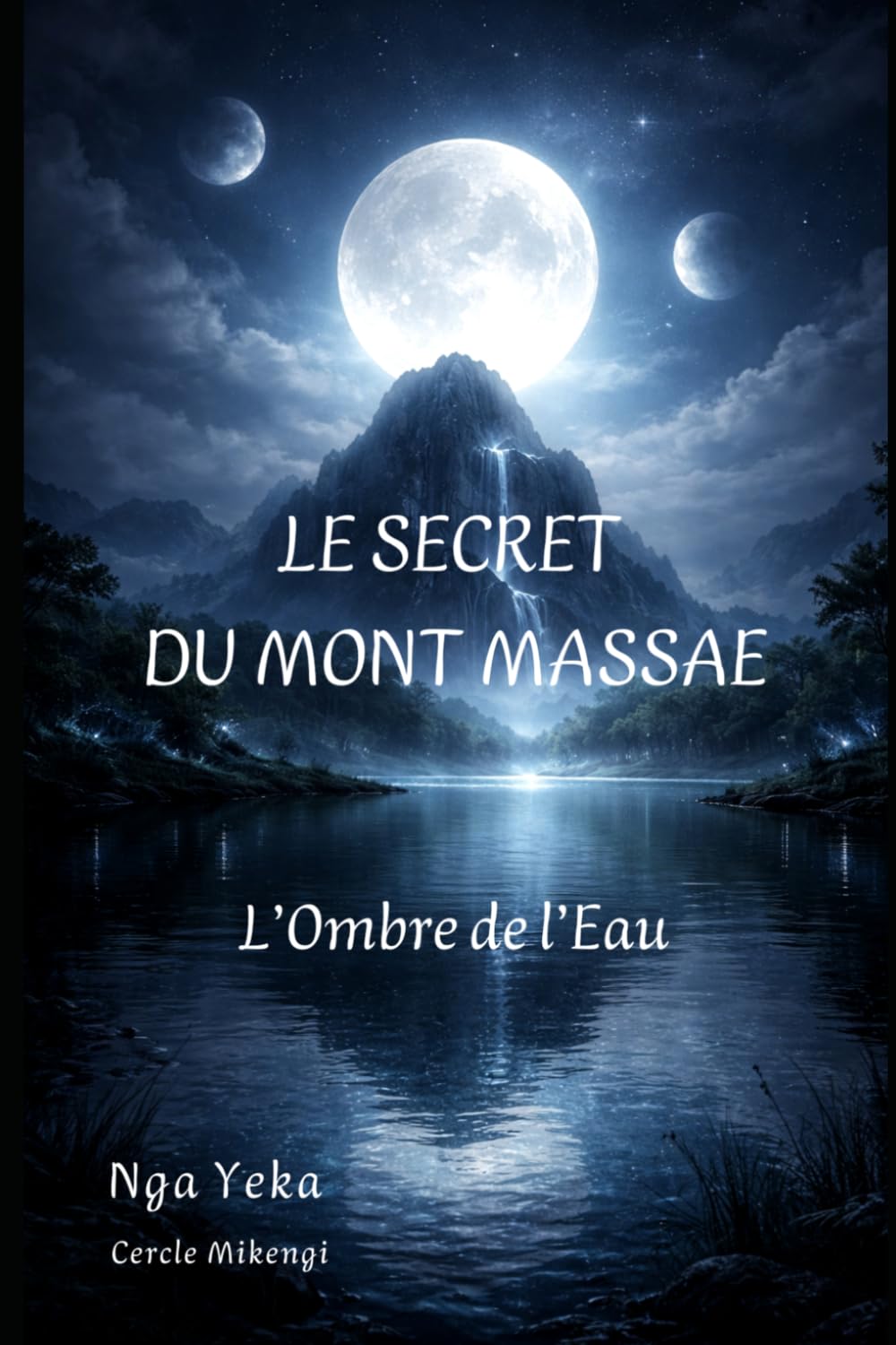 Le Secret du Mont Massae: L'Ombre de l'Eau
