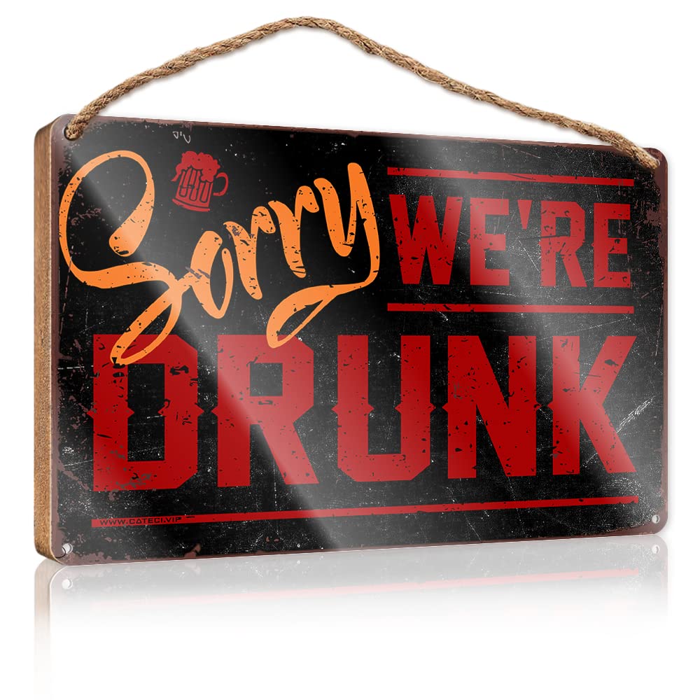 FZFN Wood Decor Sign Sorry We'Re Drunk Wooden Sign Farm Hanging Door Sign Funny Room Signs(15X28CM)