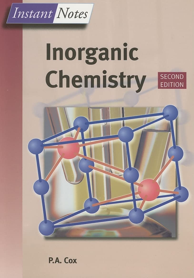 BIOS Instant Notes in Inorganic Chemistry By Tony Cox