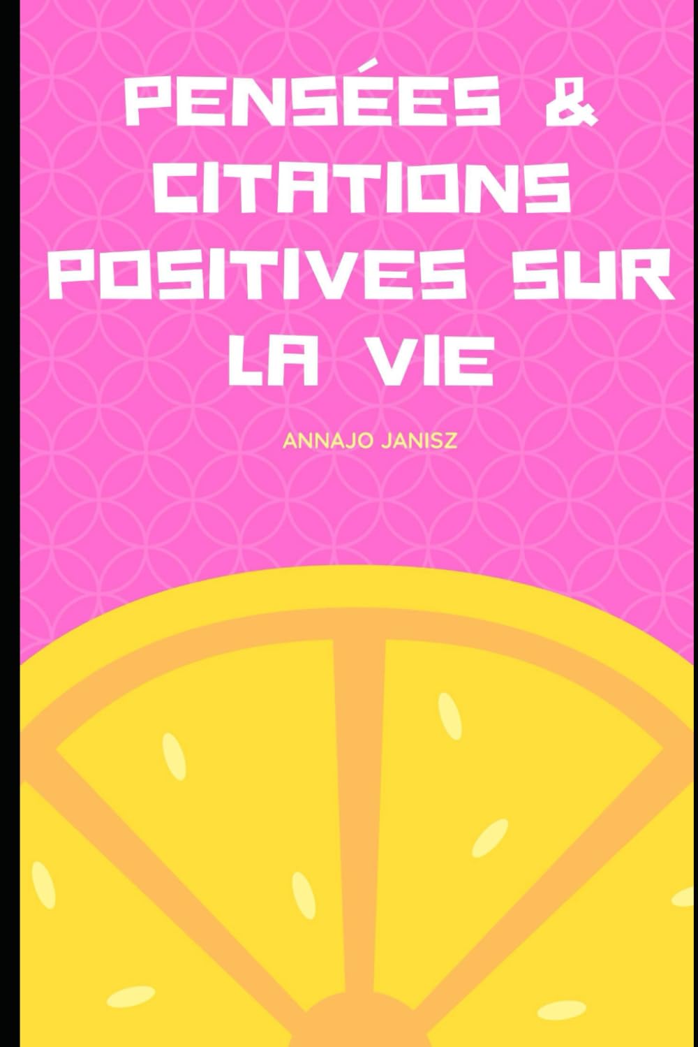 Pensées et Citations Positives sur la Vie