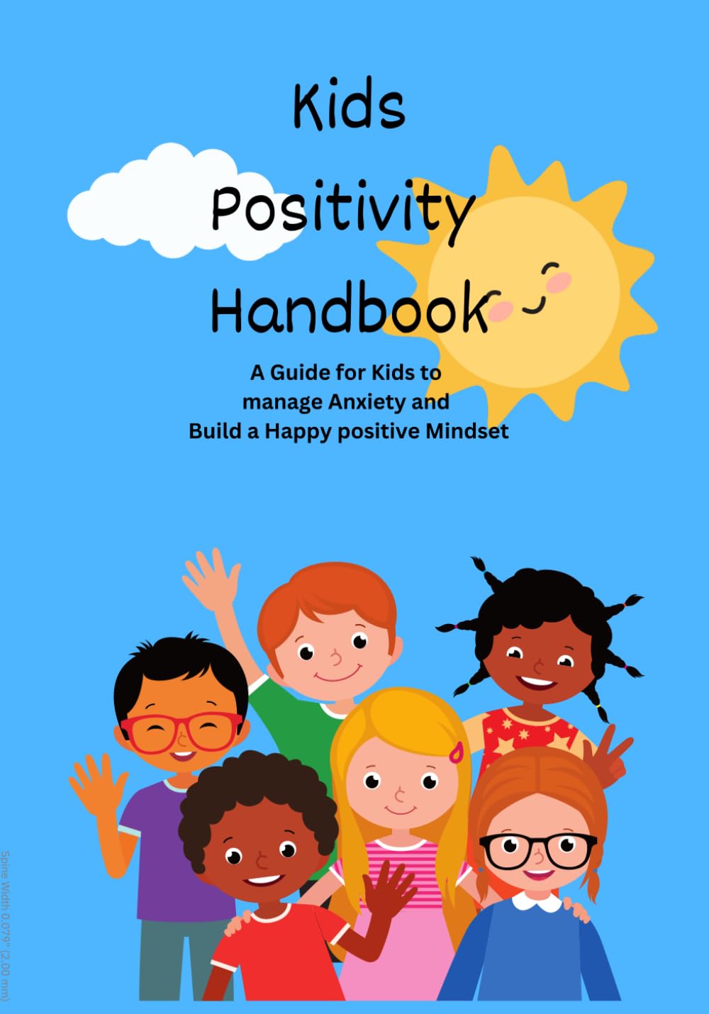 Kids Positivity Handbook: A Guide for Kids to Manage Anxiety and Build a Happy Positive Mindset