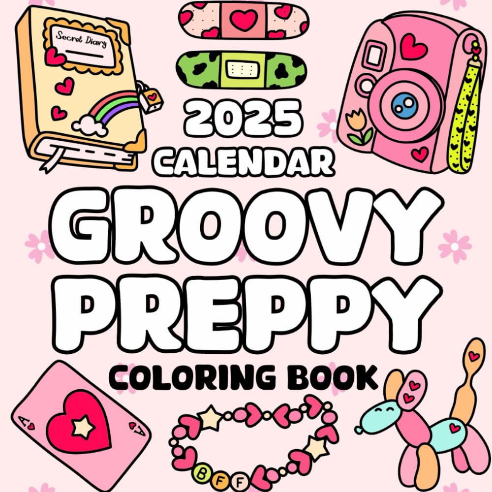 Groovy Preppy 2025 Calendar Coloring Book: 12 Months of Y2K Vibes Coloring Pages for Relaxation and Creativity
