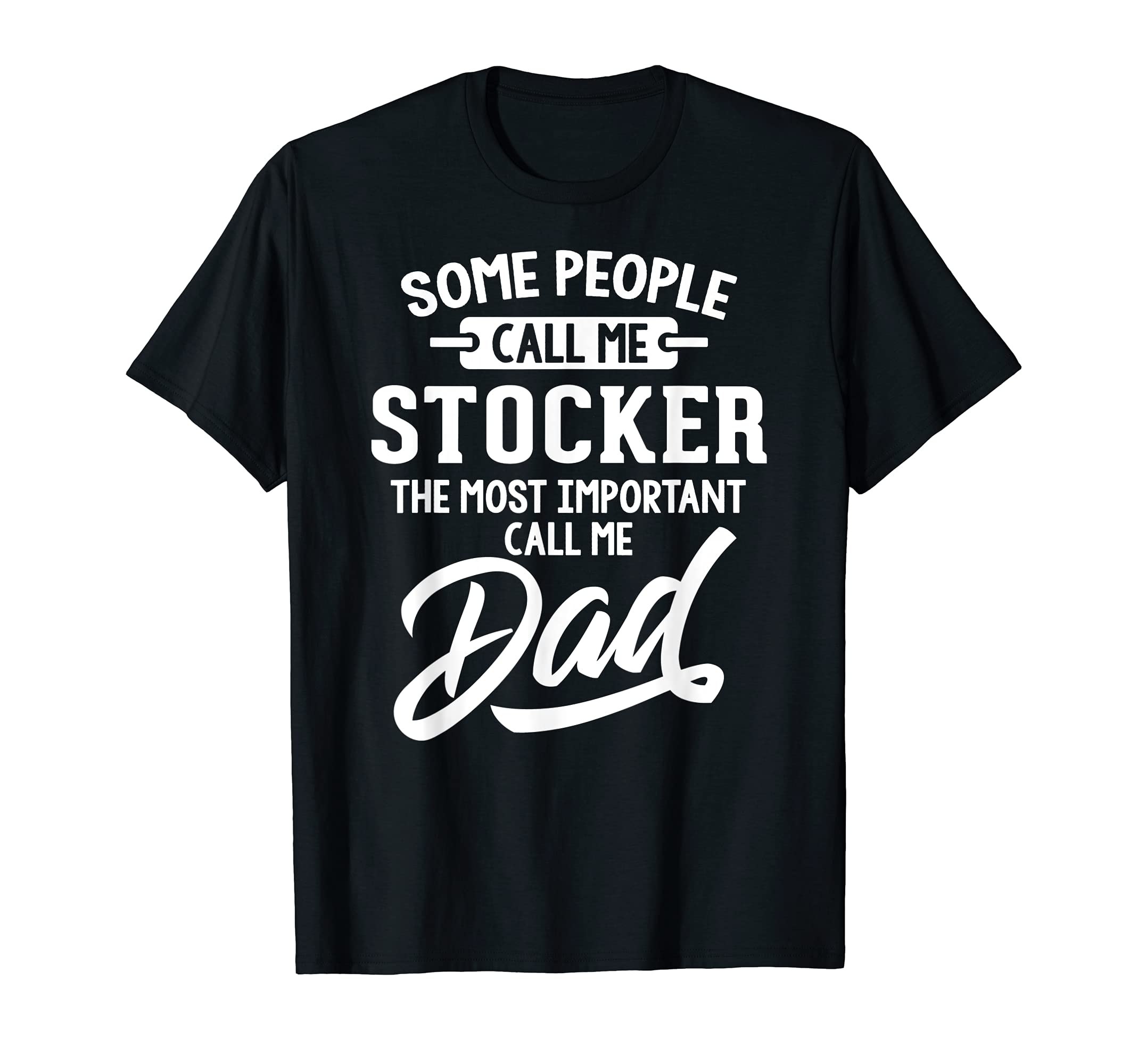 Fathers Day Design for a Stocker Dad T-Shirt, Black