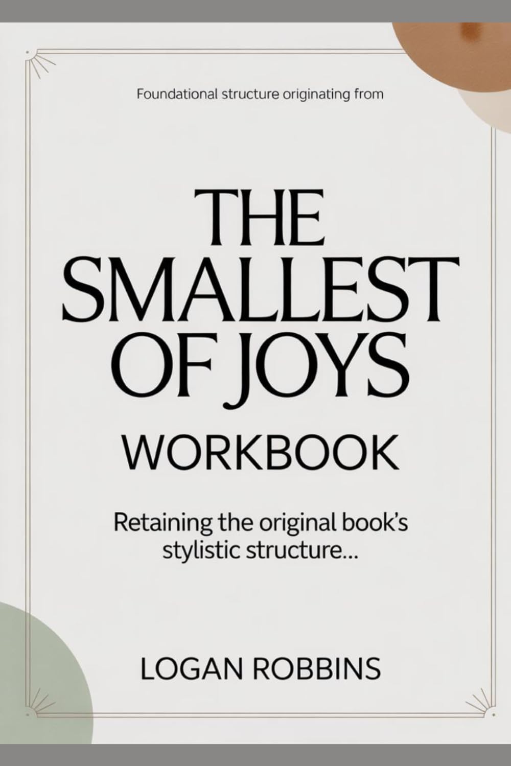 Foundational Structure Originating from The Smallest of Joys: Retaining the original book’s stylistic structure
