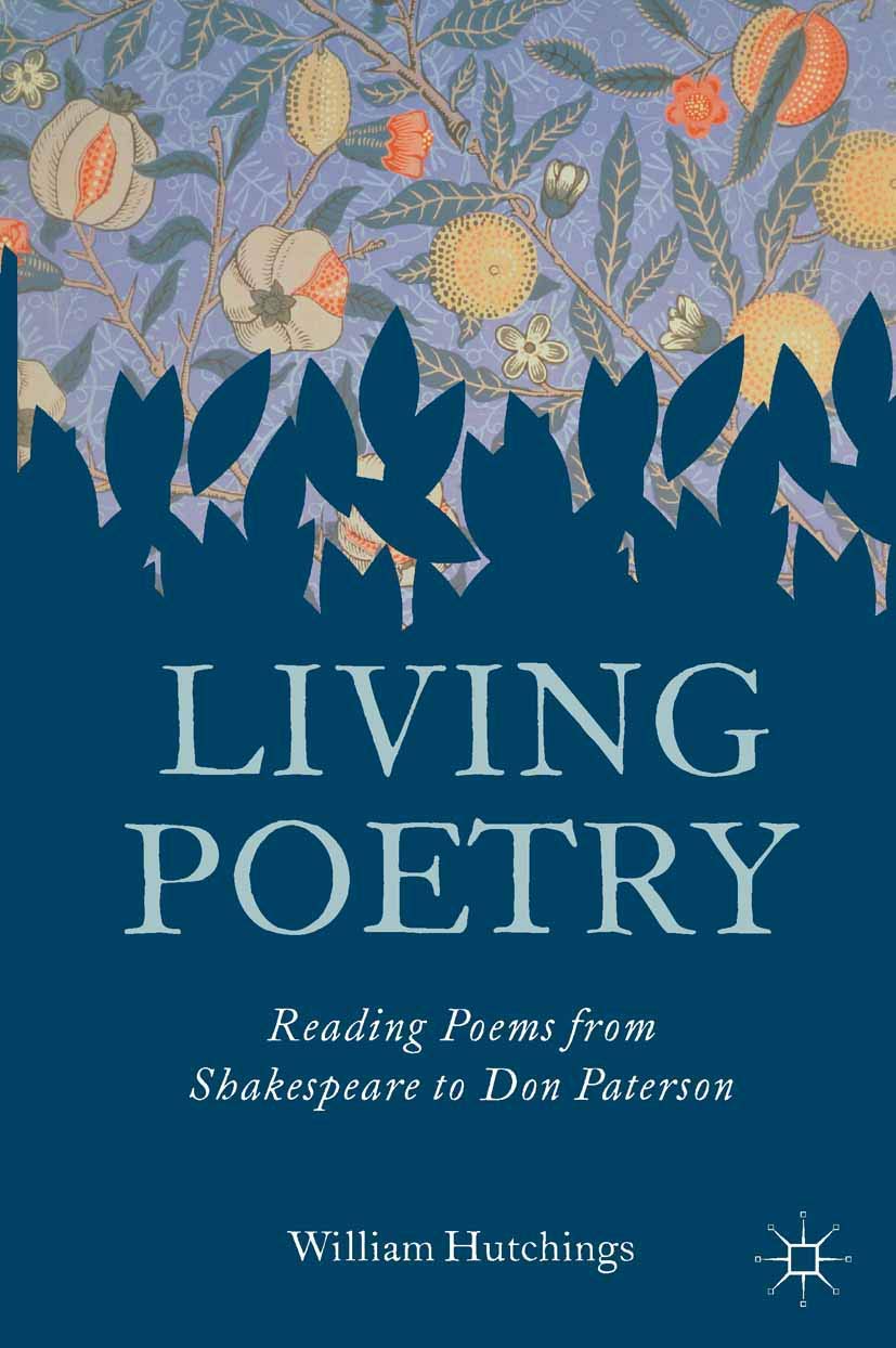 Living Poetry: Reading Poems from Shakespeare to Don Paterson
