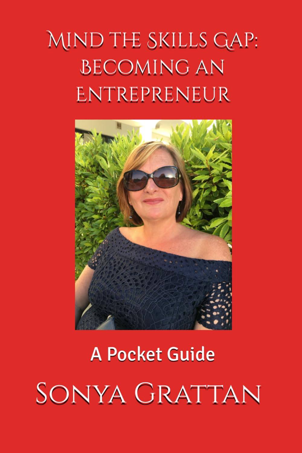 Mind the Skills Gap: Becoming an Entrepreneur: A Pocket Guide