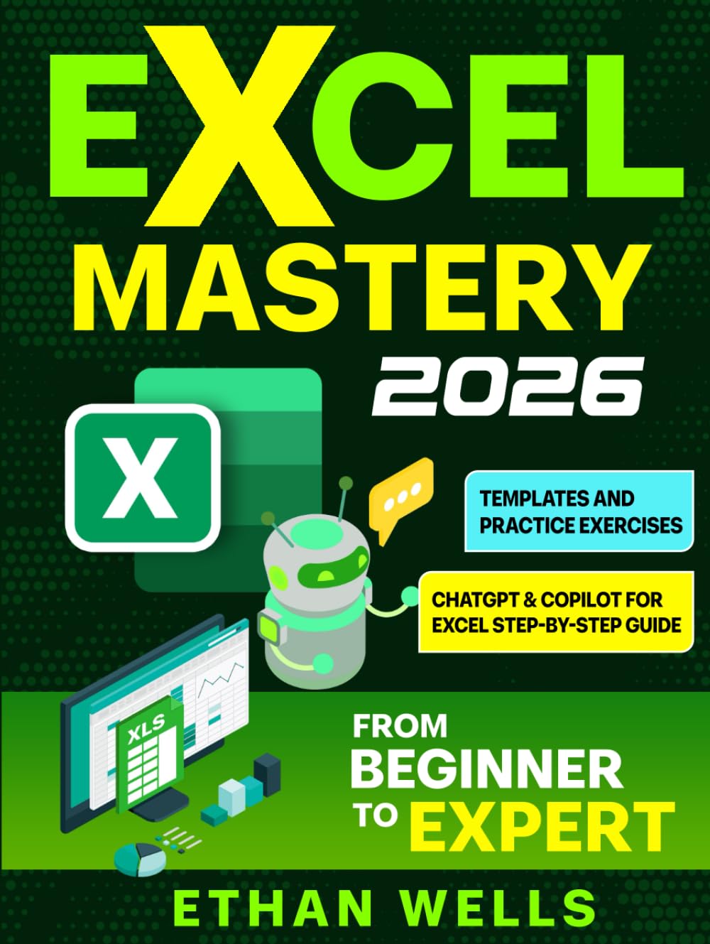 Microsoft Excel Mastery: From Beginners to Experts – The Complete Guide to Formulas, Functions, and Real-World Applications (Business Productivity Blueprint)