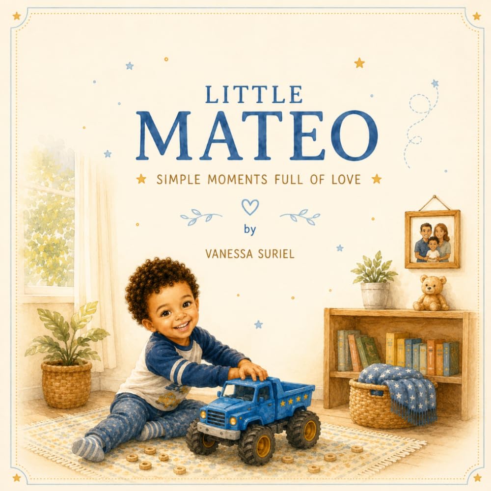 Little Mateo things: Simple moments full of love
