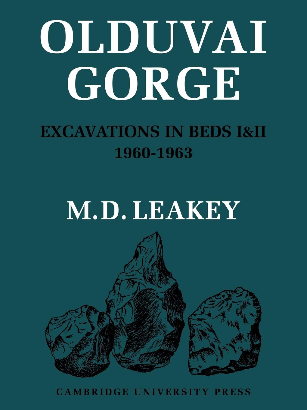 Olduvai Gorge: Excavations in Beds I and II, 1960-1963: Volume 3 (Olduvai Gorge 5 Volume Paperback Set)